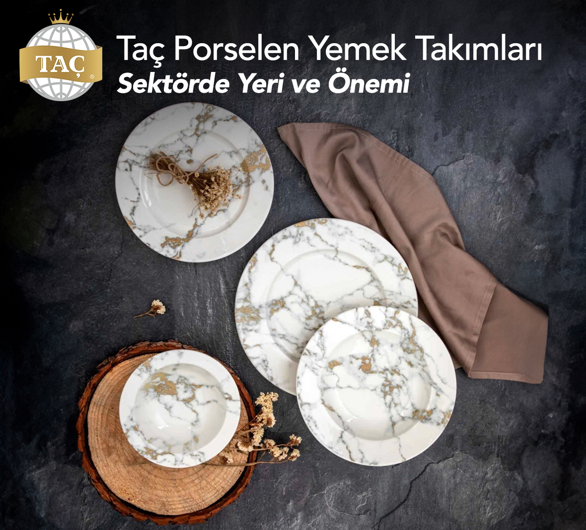 Taç Porselen Yemek Takımları Sektörde Yeri ve Önemi | Taç Blog