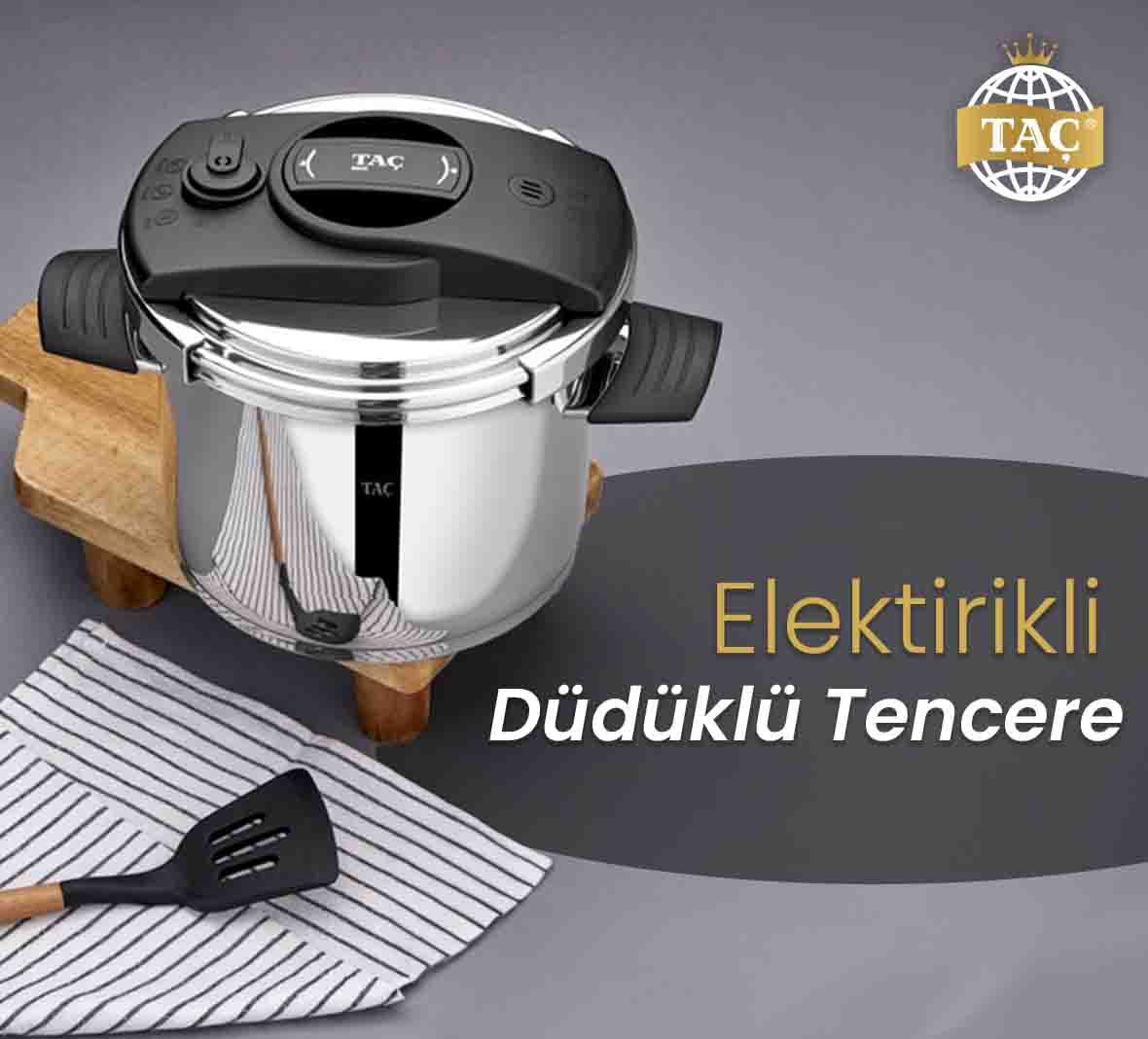 Elektrikli Düdüklü Tencere - Taç Mutfak Pişirme Ürünleri - Tacev.com