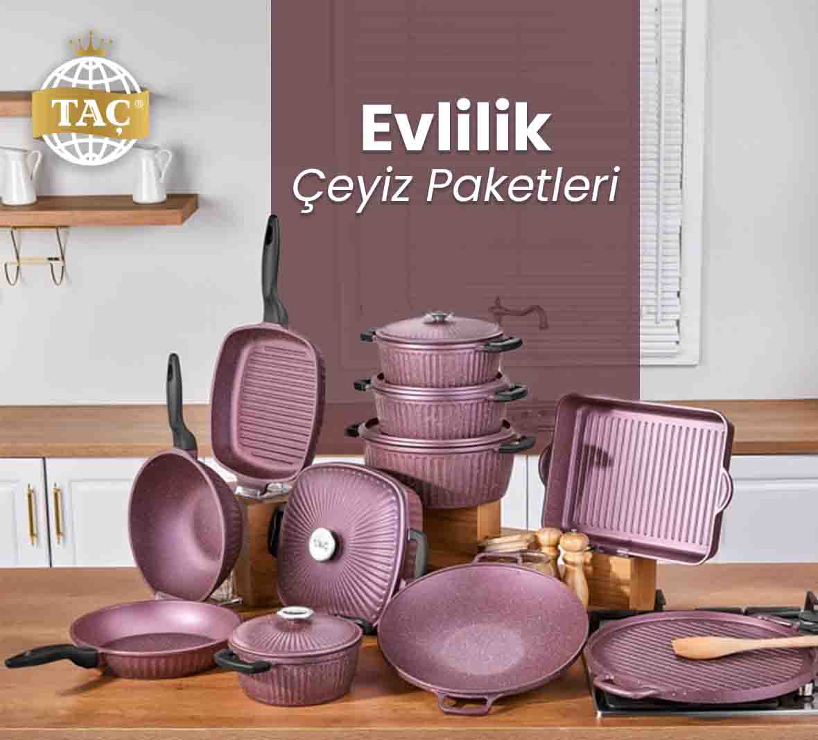 Evlilik Çeyiz Paketleri - Taç Mutfak - Tacev.com