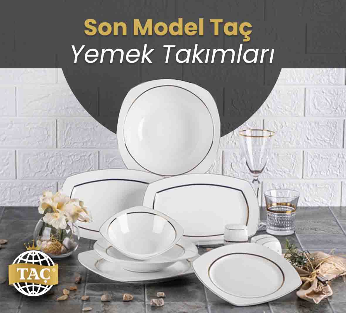 Son Model Taç Yemek Takımları - Tacev.com