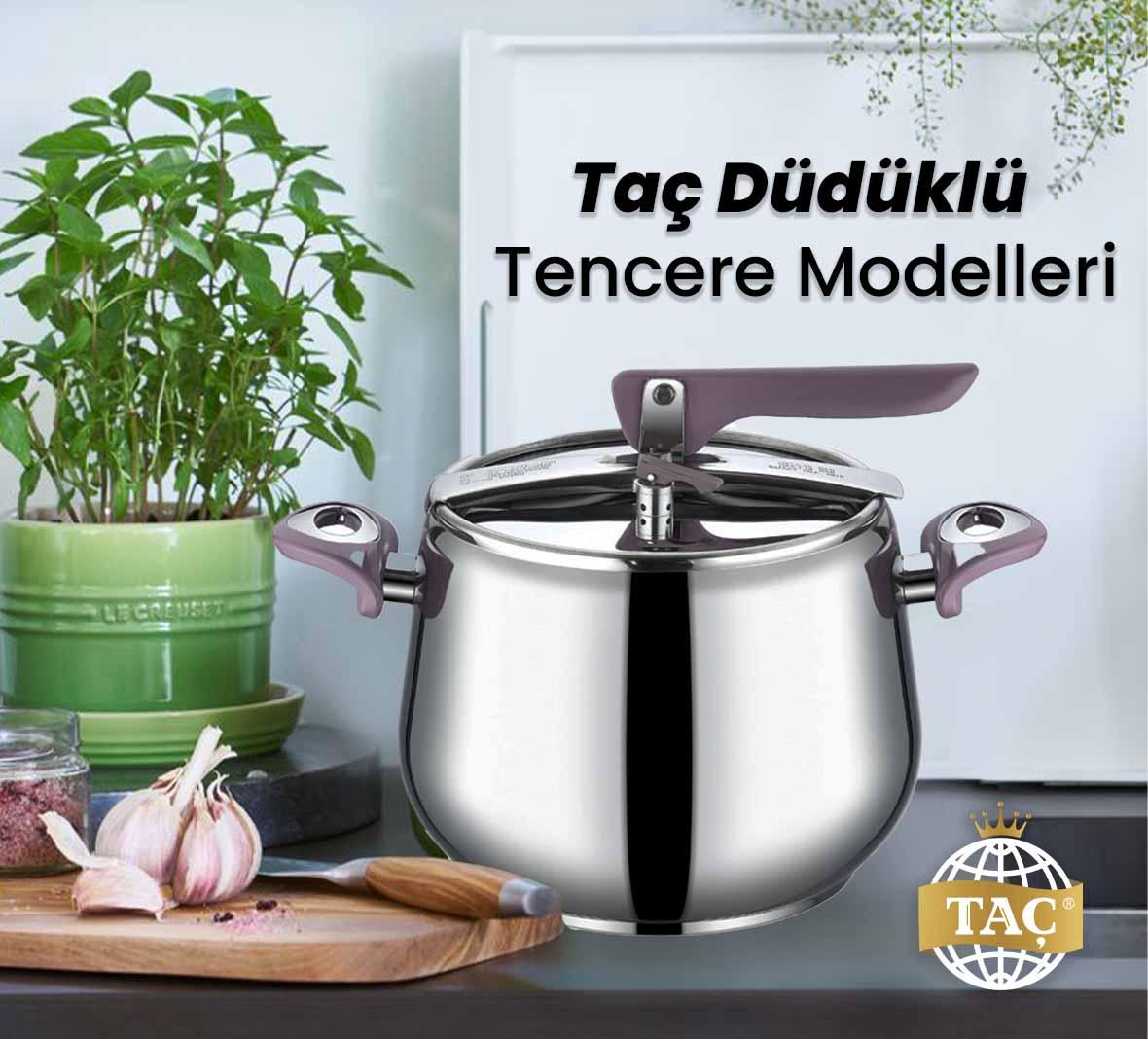 Taç Düdüklü Tencere Modelleri ve Fiyatları - Tacev.com