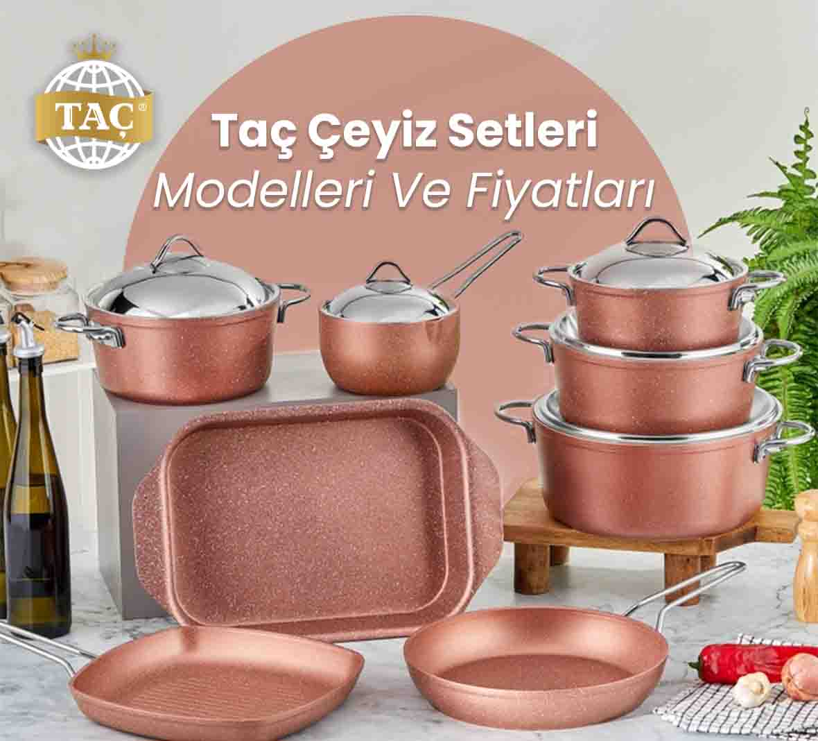 Taç Çeyiz Setleri Modelleri ve Fiyatları - Tacev.com