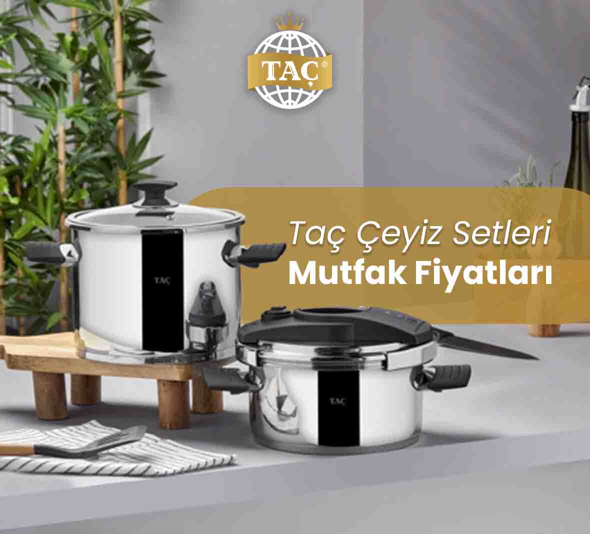 Taç Çeyiz Setleri Mutfak Fiyatları - Tacev.com