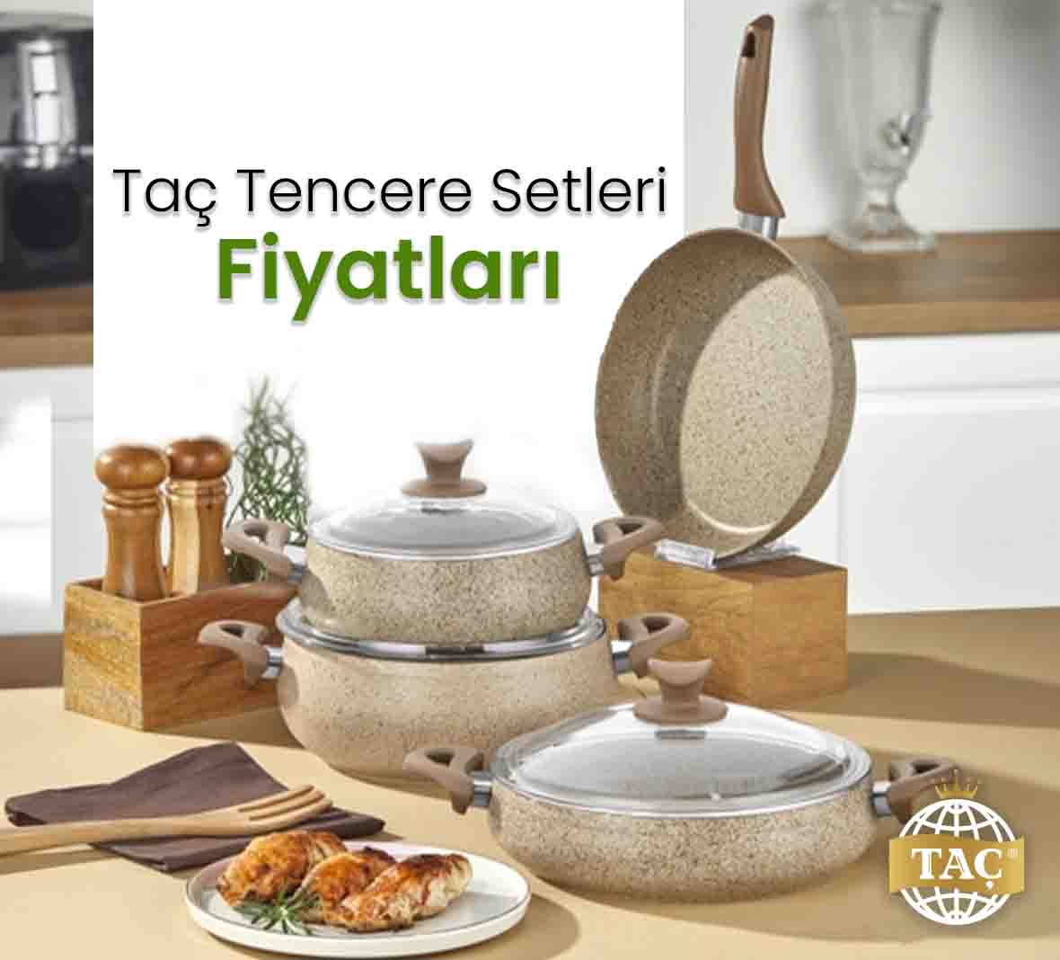  Taç Tencere Setleri Fiyatları - Tacev.com