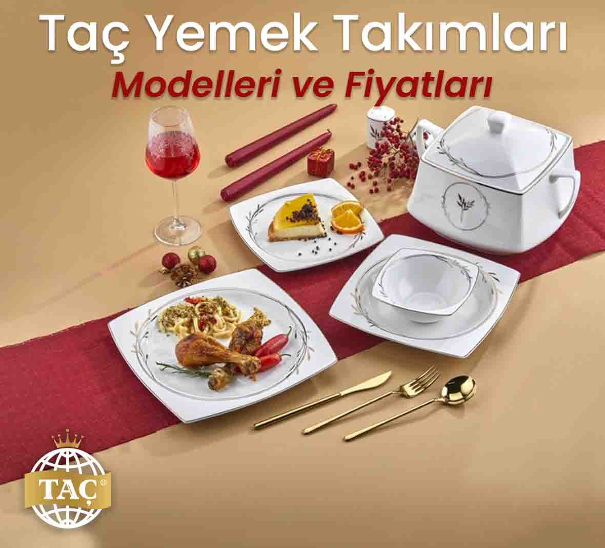 Taç Yemek Takımları Modelleri ve Fiyatları - Tacev.com